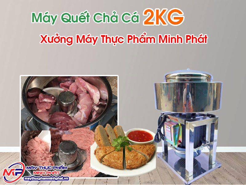 Máy Quết Chả Cá 2KG