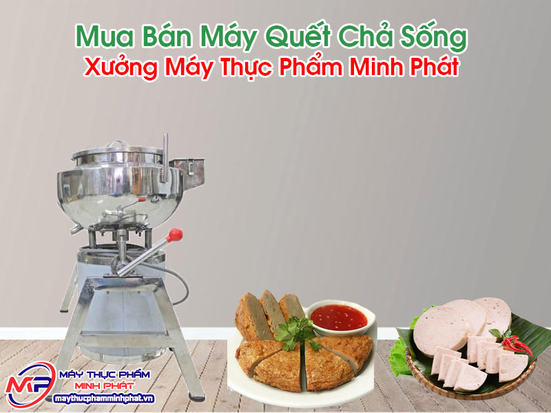 Máy Quết Chả Sống