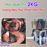 Máy Quết Thịt 2KG