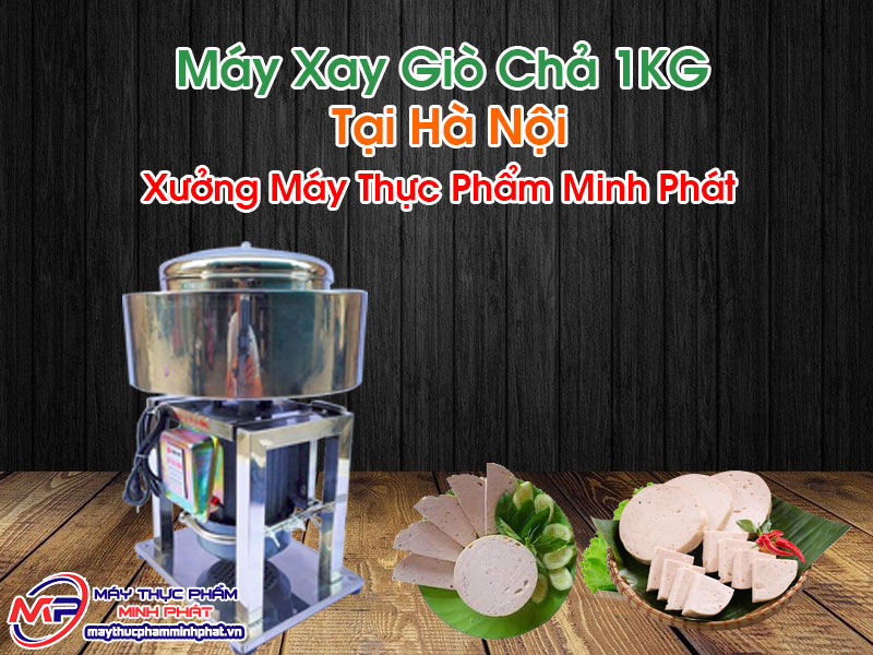 Máy Xay Giò Chả 1KG Tại Hà Nội