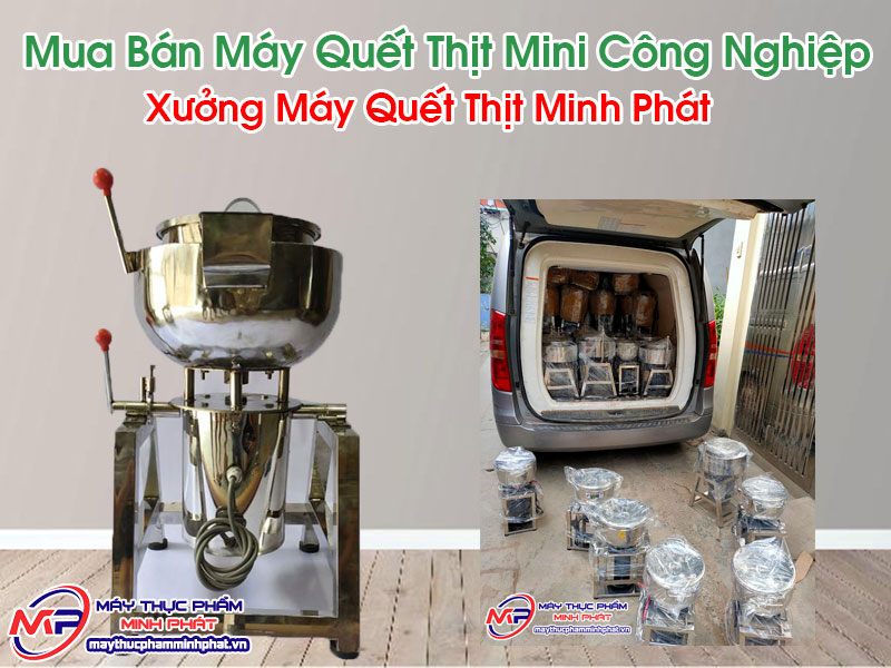 Xưởng Máy Quết Thịt Minh Phát