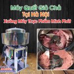 Máy Quết Giò Chả Tại Hà Nội