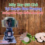 Máy Xay Giò Chả Tại Huyện Đan Phượng