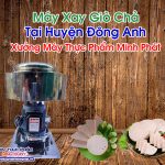 Máy Xay Giò Chả Tại Huyện Đông Anh