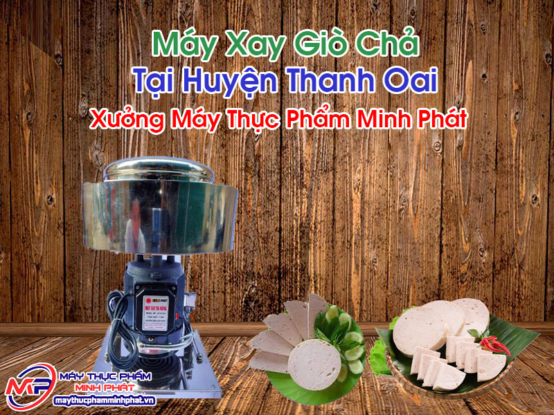 Máy Xay Giò Chả Tại Huyện Thanh Oai