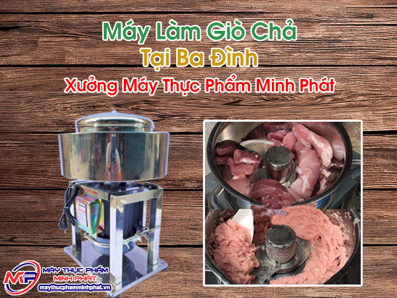 Máy Làm Giò Chả Tại Ba Đình