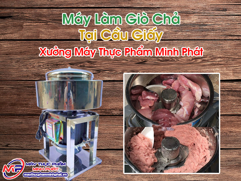 Máy Làm Giò Chả Tại Cầu Giấy