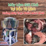 Máy Làm Giò Chả Tại Bắc Từ Liêm