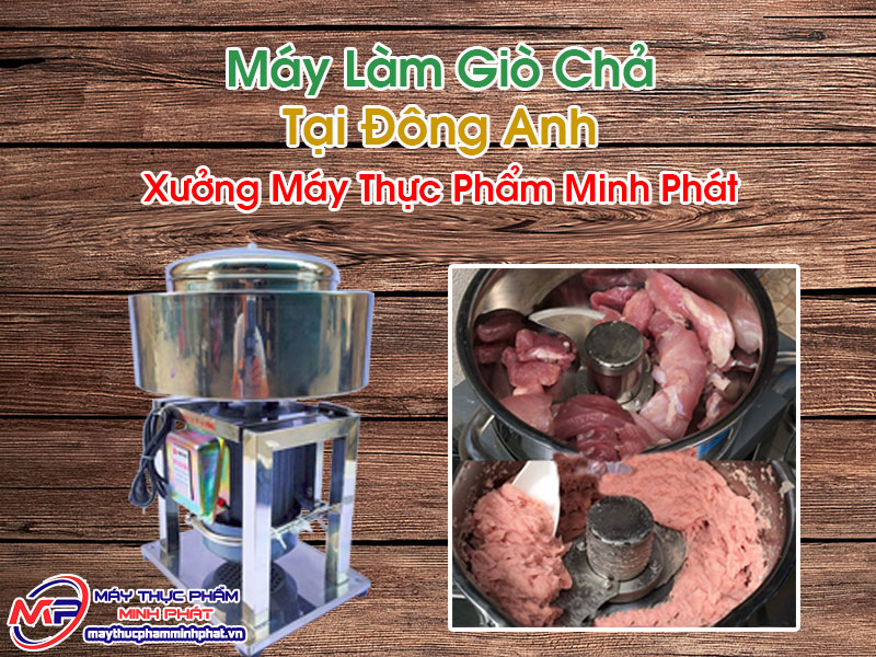 Máy Làm Giò Chả Tại Đông Anh