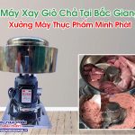 Máy Xay Giò Chả Tại Bắc Giang